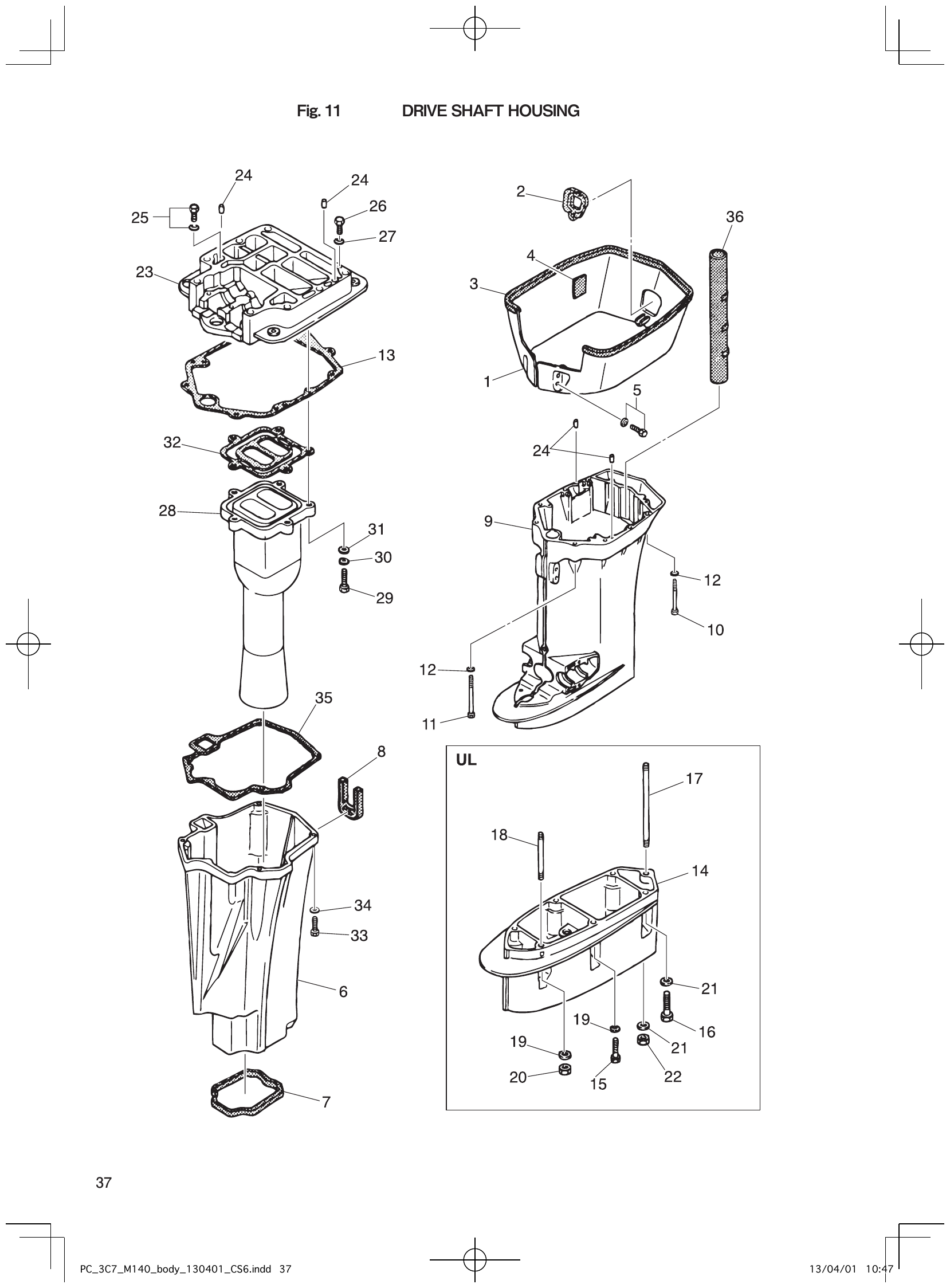 Fig. 11 – DRIVE SHAFT HOUSING diagram
