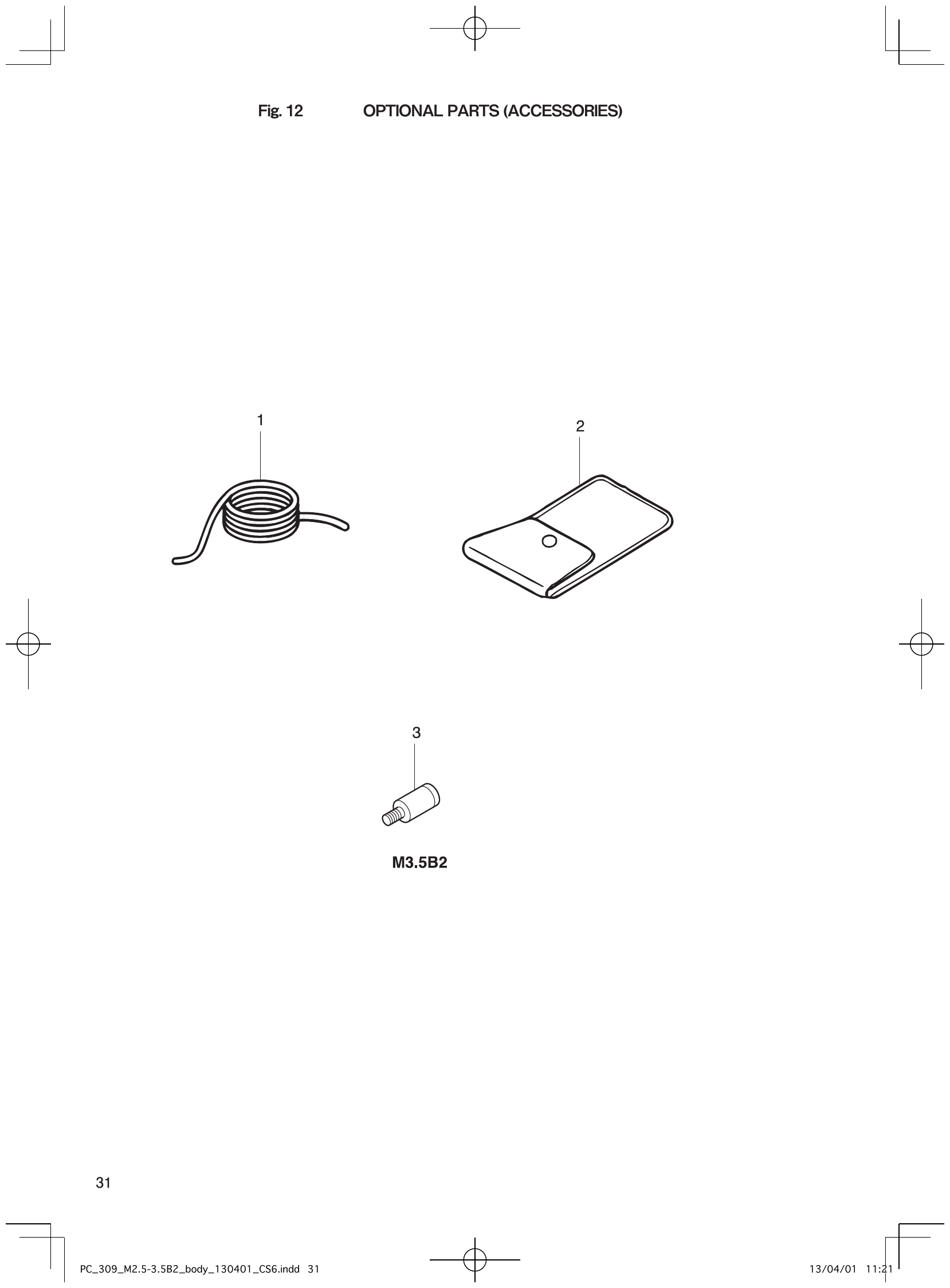 Fig. 12 – OPTIONAL PARTS (ACCESSORIES) diagram