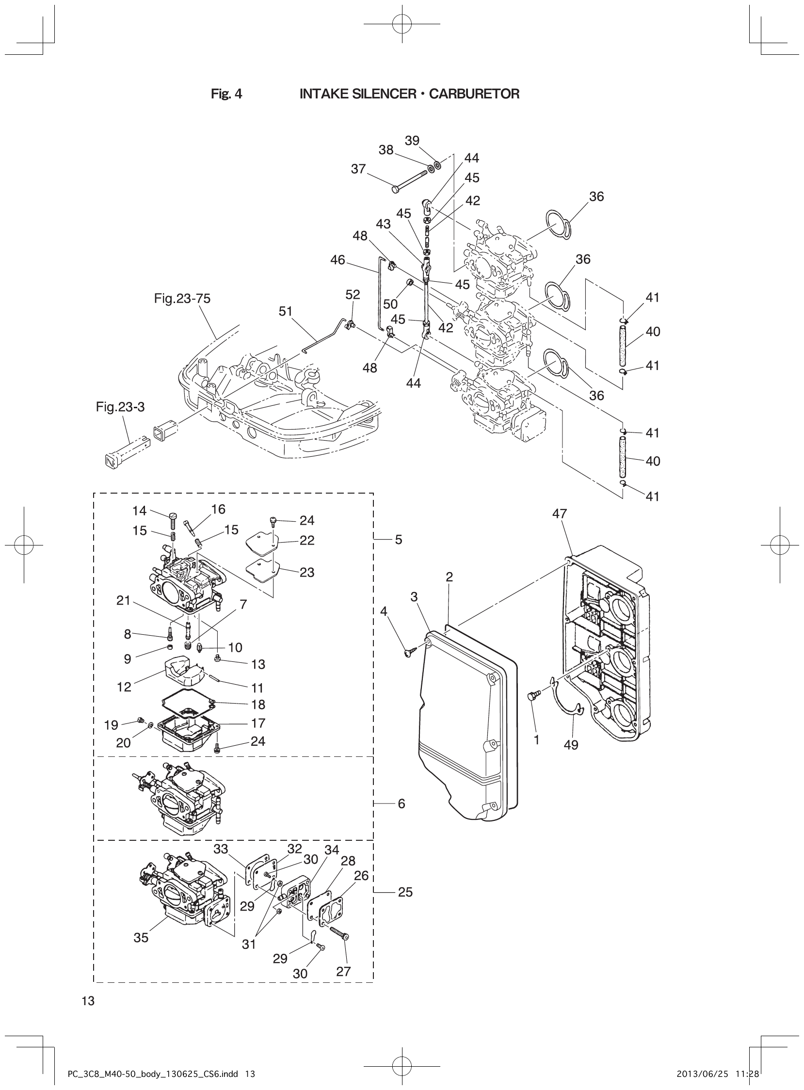 Fig. 4 – INTAKE SILENCER CARBURETOR diagram