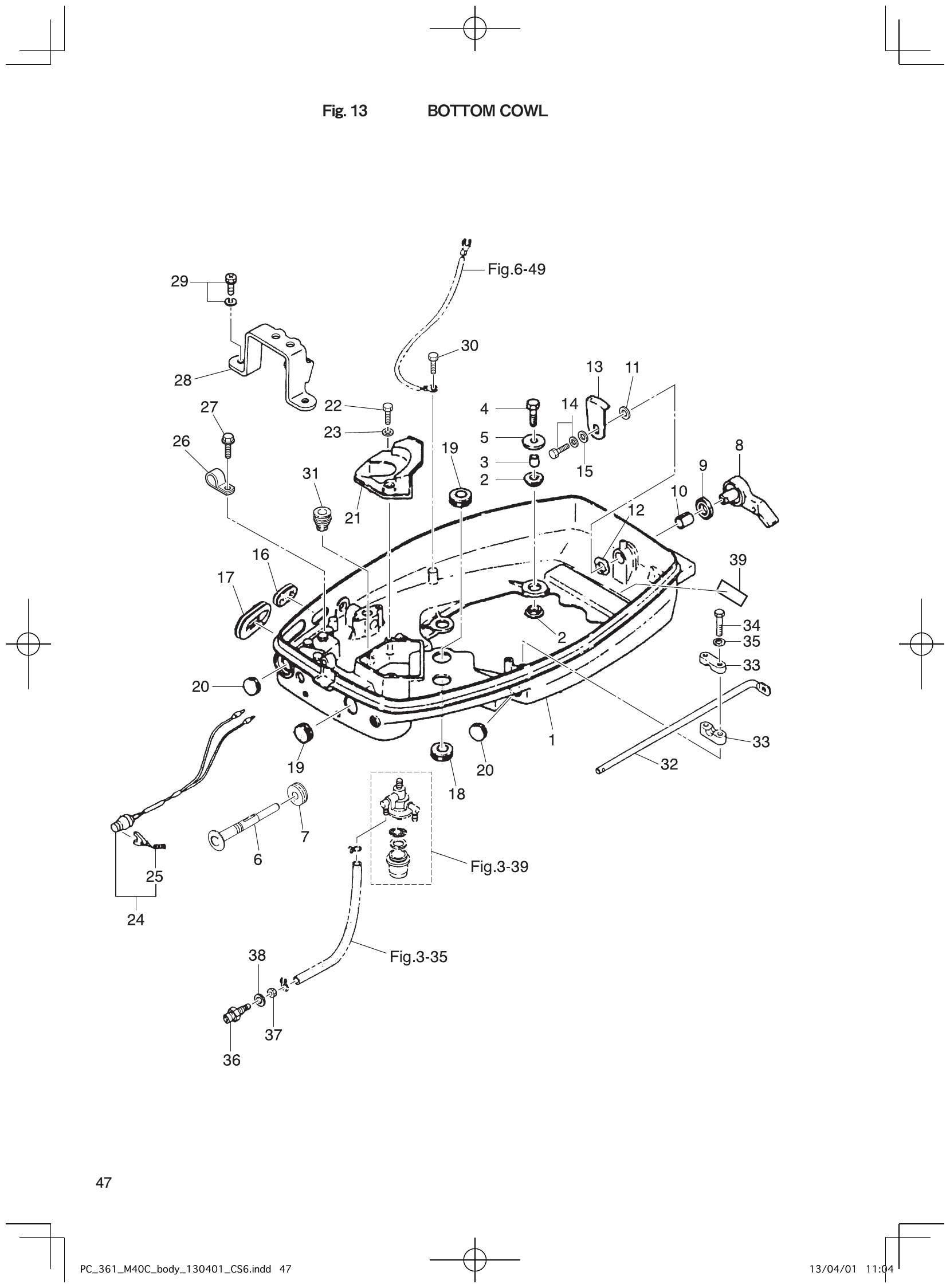 Fig. 13 – BOTTOM COWL diagram