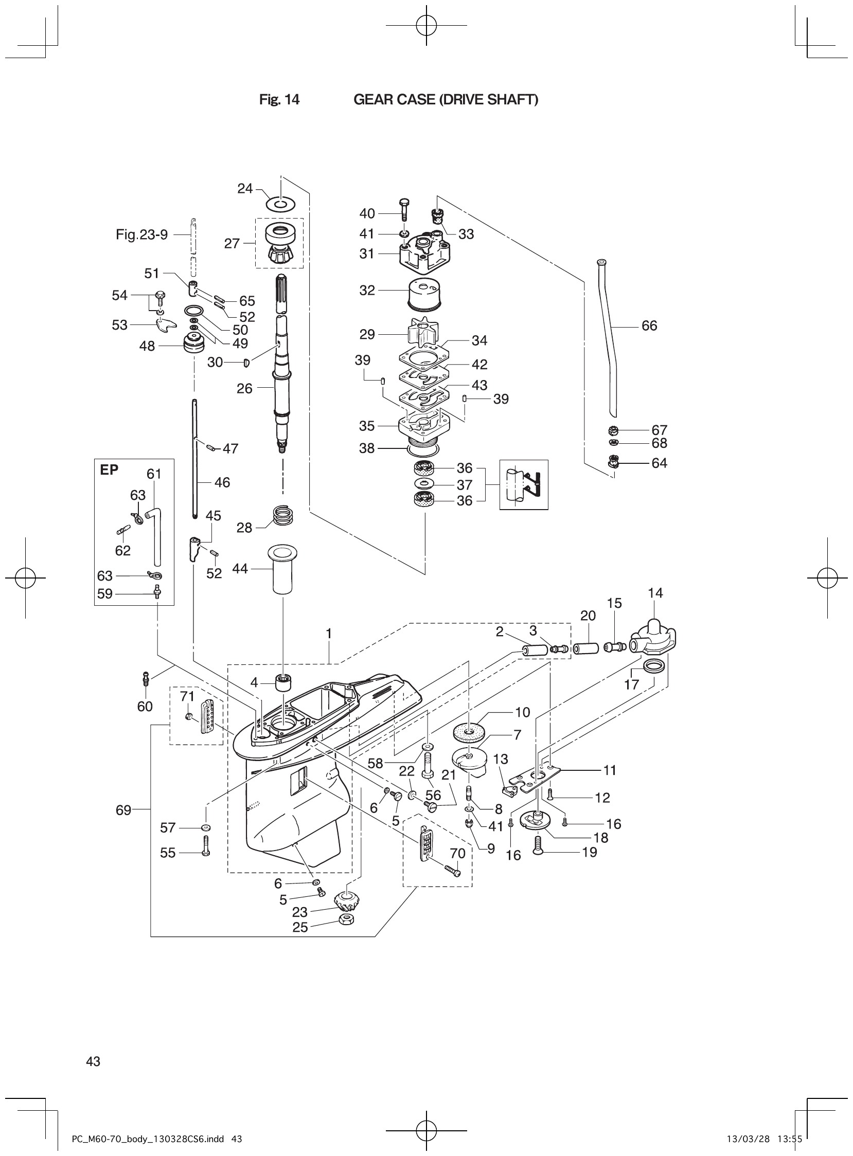Fig. 14 – GEAR CASE (DRIVE SHAFT) diagram