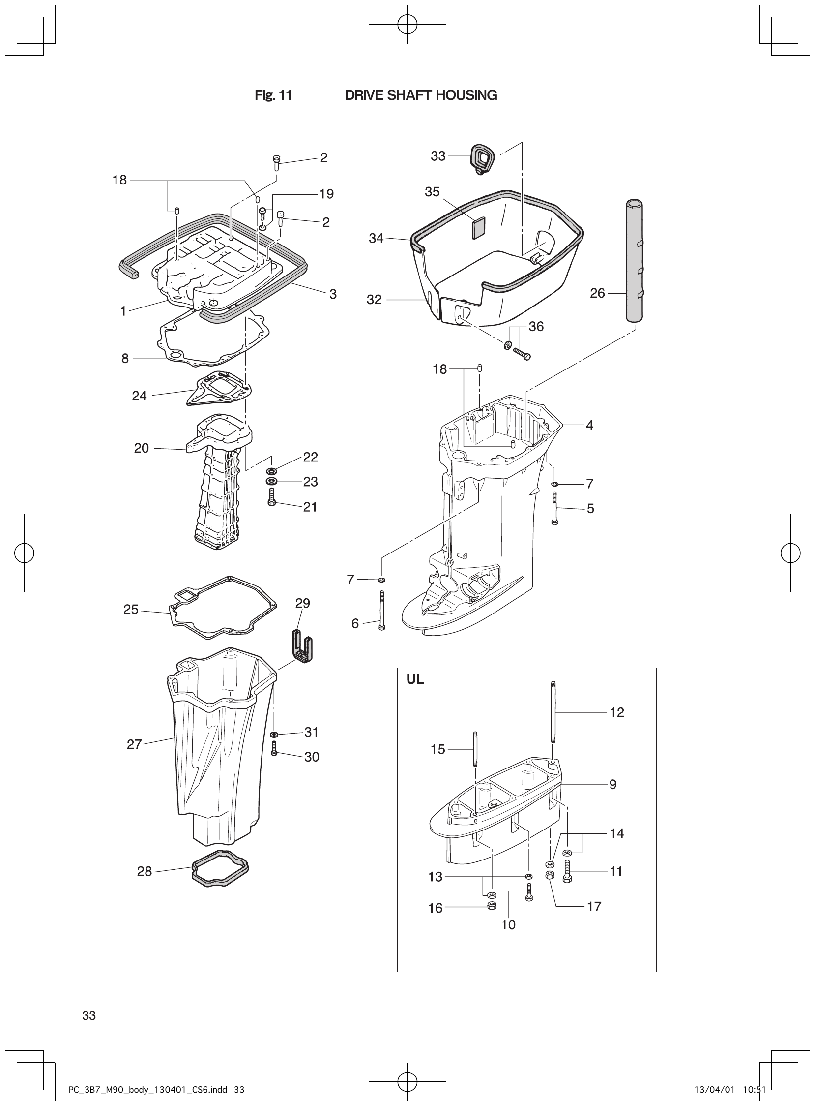 Fig. 11 – DRIVE SHAFT HOUSING diagram