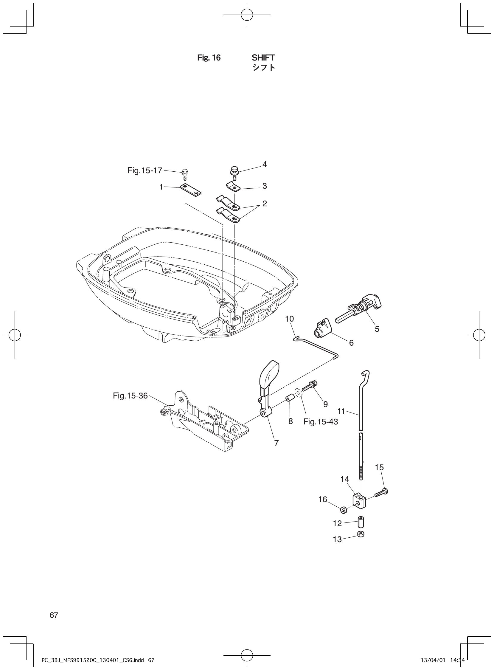 Fig. 16 – SHIFT diagram